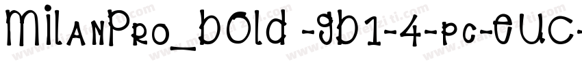 MILanPro_BOLD -GB1-4-pc-EUC-h字体转换